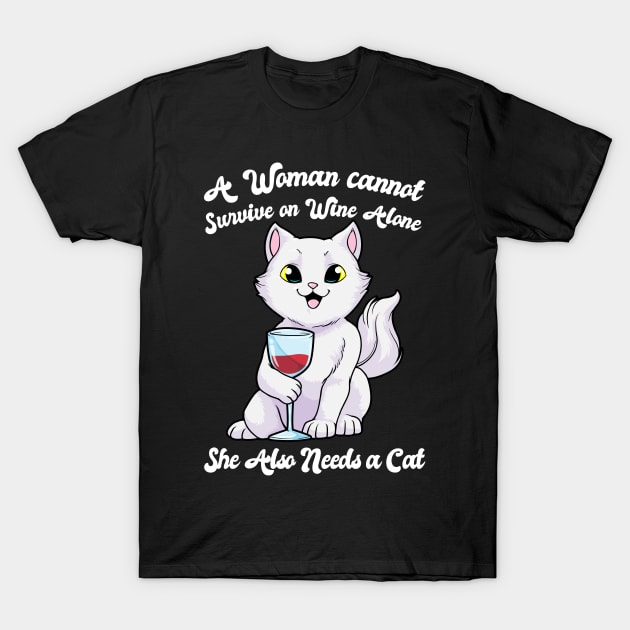 Cats Woman Cannot Survive Wine Kitten T-Shirt by bigD